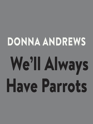 cover image of We'll Always Have Parrots